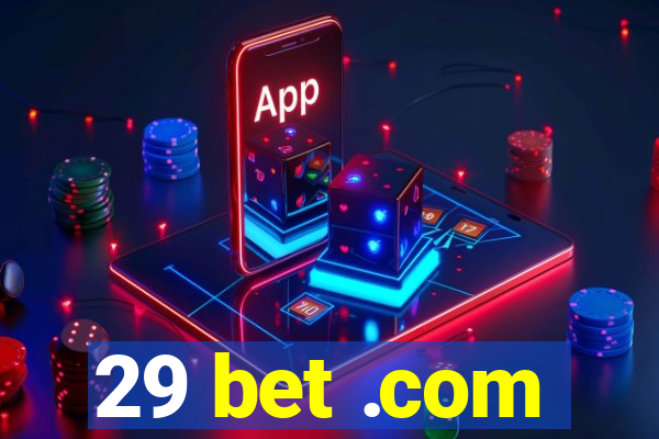 29 bet .com